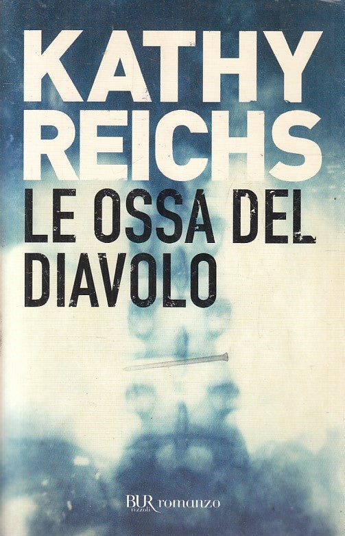 LN2- LE OSSA DEL DIAVOLO - KATHY REICHS - RIZZOLI BUR - B - JXS217