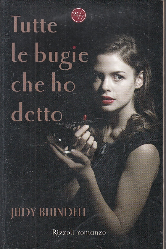 LN2- TUTTE LE BUGIE CHE HO DETTO - BLUNDELL - MONDADORI - 24/7 -- 2008- B- JXS10