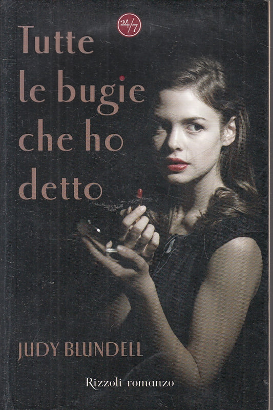 LN2- TUTTE LE BUGIE CHE HO DETTO - BLUNDELL - MONDADORI - 24/7 -- 2008- B- JXS10