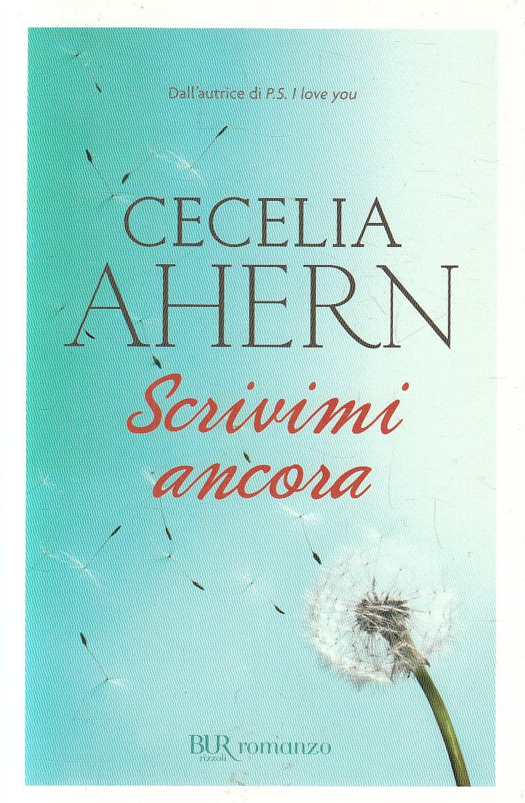 LN2- SCRIVIMI ANCORA - CECILIA AHERN - RIZZOLI BUR ROMANZO - B - JXS135