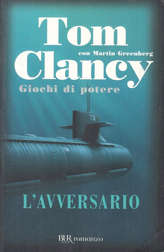 LN2- GIOCHI DI POTERE L'AVVERSARIO - CLANCY GREENBERG - RIZZOLI - B - JXS129