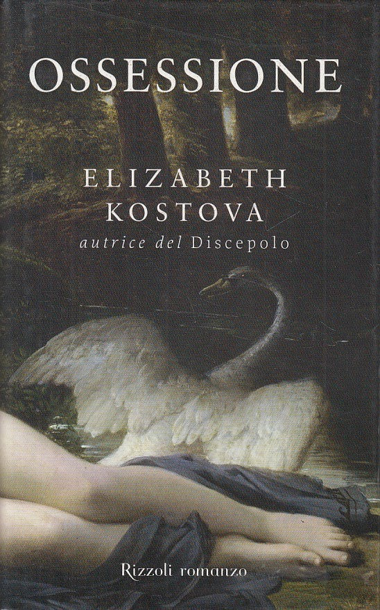 LN- OSSESSIONE - ELIZABETH KOSTOVA - RIZZOLI - BEST - 1a ED. - 2009 - CS - YFS9