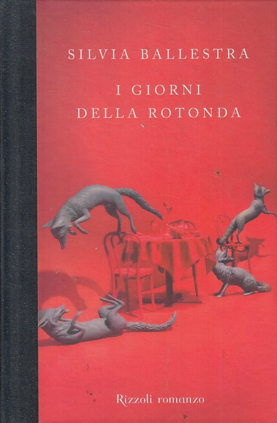 LN- I GIORNI DELLA ROTONDA- BALLESTRA- RIZZOLI- LA SCALA- 1a ED.- 2009- C- ZFS90