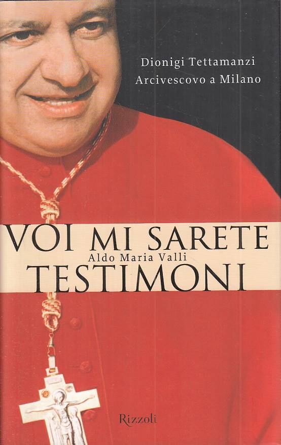LS- VOI MI SARETE TESTIMONI TETTAMANZI - VALLI - RIZZOLI --- 2009 - CS - ZTS72