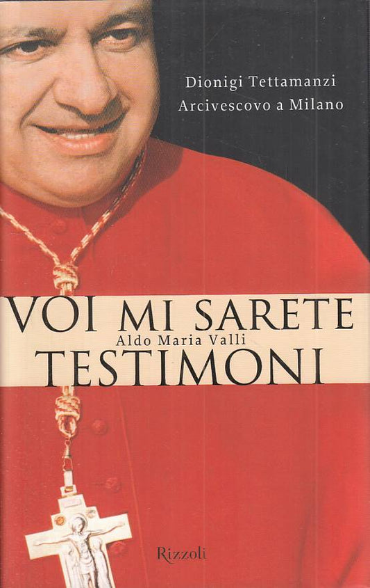 LS- VOI MI SARETE TESTIMONI TETTAMANZI - VALLI - RIZZOLI --- 2009 - CS - ZTS72