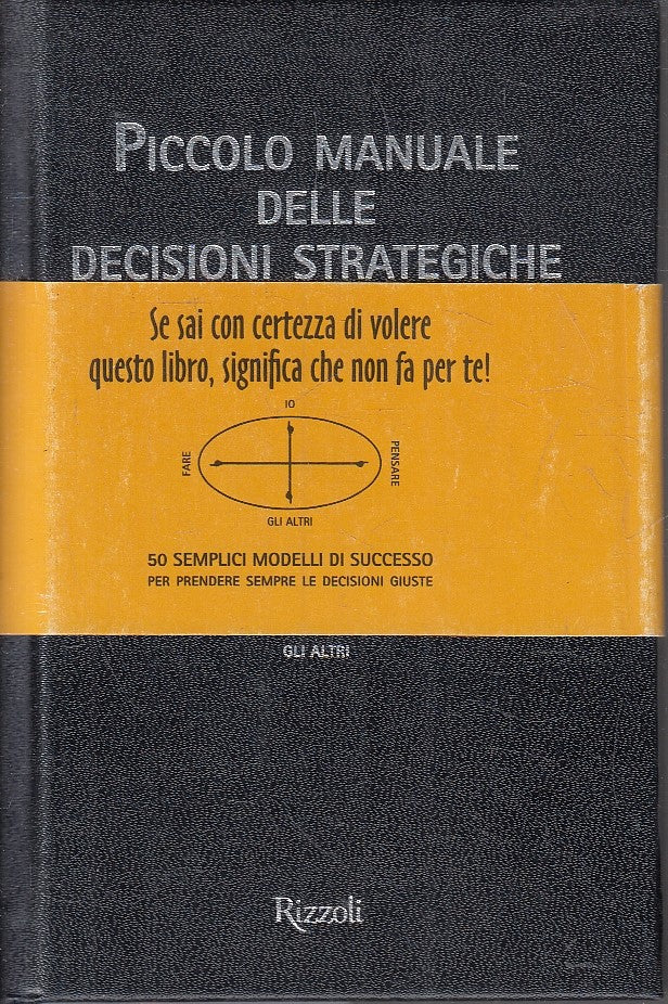 LZ- PICCOLO MANUALE DELLE DECISIONI STRATEGICHE - KROGERUS- RIZZOLI---- C- YFS31