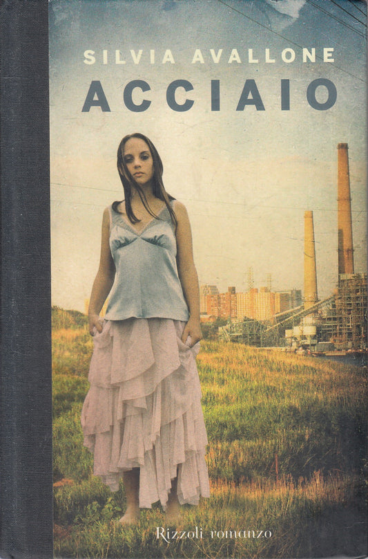 LN2- ACCIAIO - SILVIA AVALLONE - RIZZOLI LA SCALA - C - JXS173