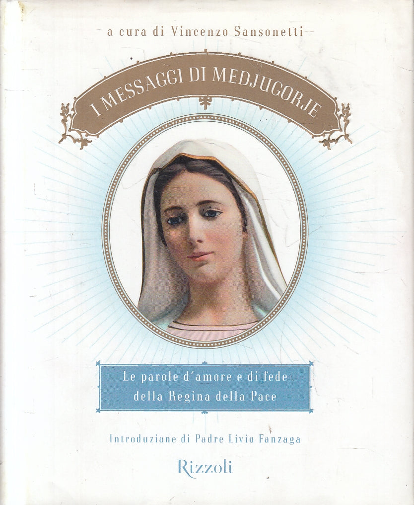 LN2- I MESSAGGI DI MEDJUGORJE - SANSONETTI - RIZZOLI - CS - JXS42