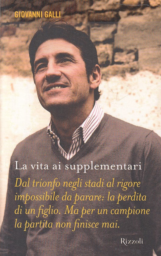 LS- LA VITA AI SUPPLEMENTARI - GALLI - RIZZOLI -- 1a ED. - 2010 - B - YFS389