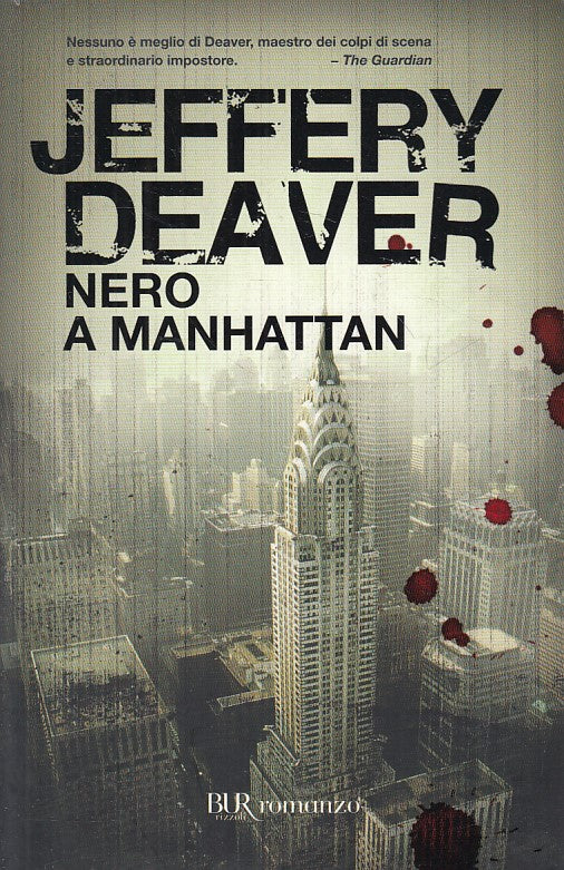 LN- NERO A MANHATTAN - JEFFERY DEAVER - RIZZOLI --- 2010 - B - ZFS438