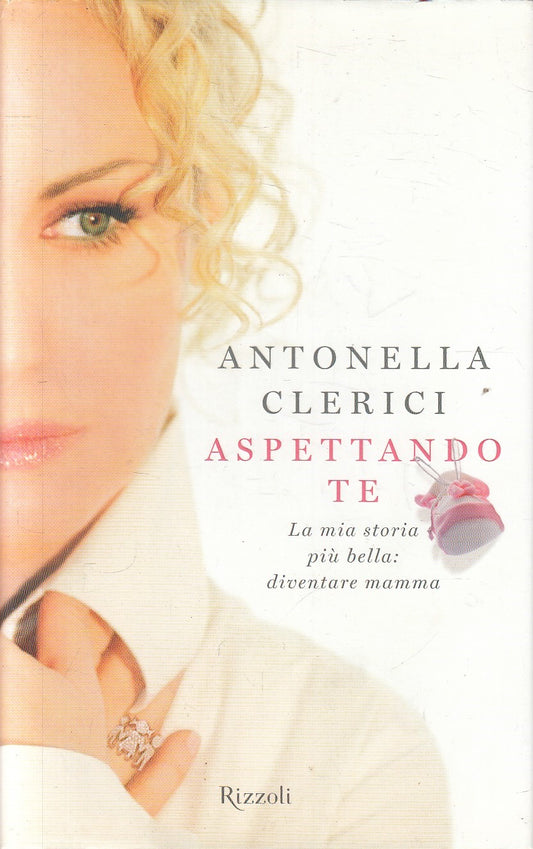 ASPETTANDO TE - ANTONELLA CLERICI - RIZZOLI - CS - JXS154