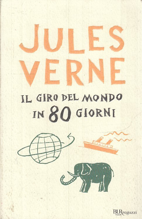 LN2- IL GIRO DEL MONDO IN 80 GIORNI - JULES VERNE - BUR RAGAZZI ---- B - JXS13