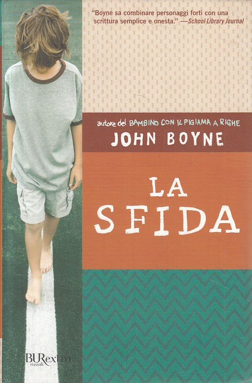 LN2- LA SFIDA - JOHN BOYNE - RIZZOLI BUR EXTRA - B - JXS138