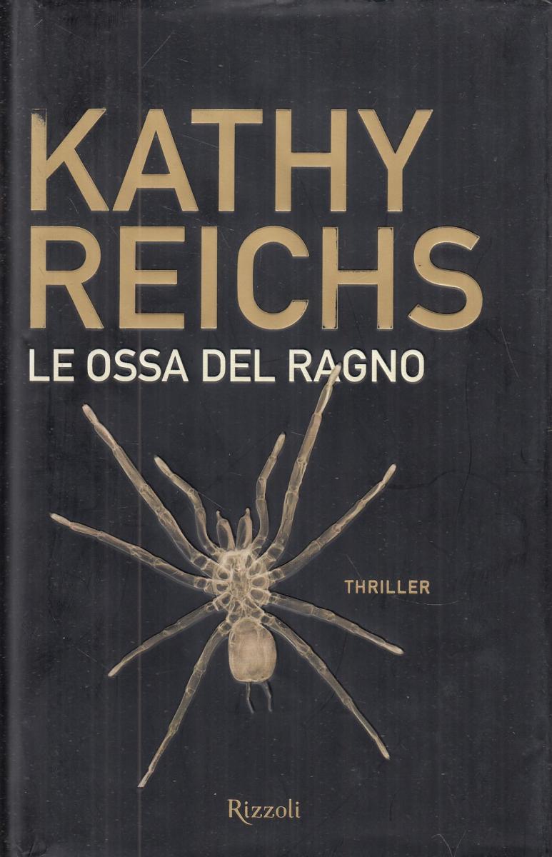 LN2- LE OSSA DEL RAGNO - KATHY REICHS - RIZZOLI BEST - CS- JXS112