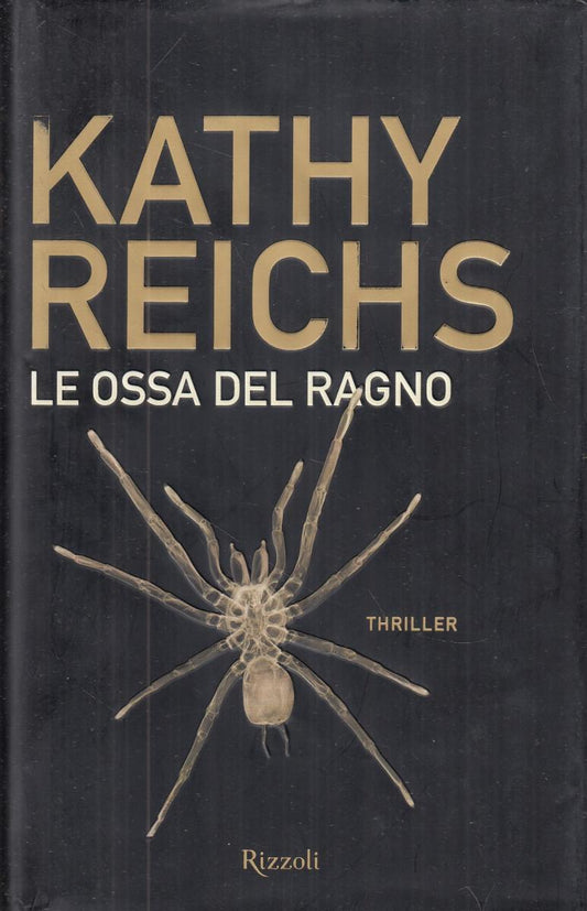 LN2- LE OSSA DEL RAGNO - KATHY REICHS - RIZZOLI BEST - CS- JXS112