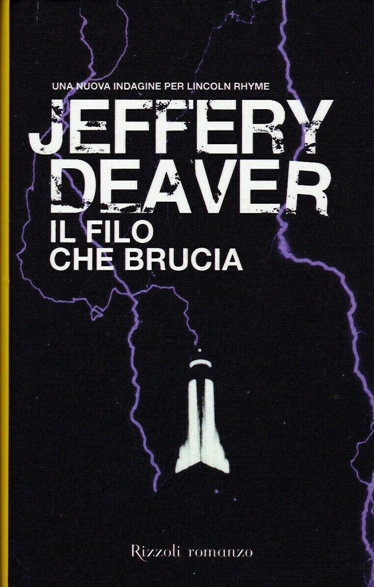 LN2- IL FILO CHE BRUCIA - JEFFERY DEAVER - RIZZOLI - CS - JXS63