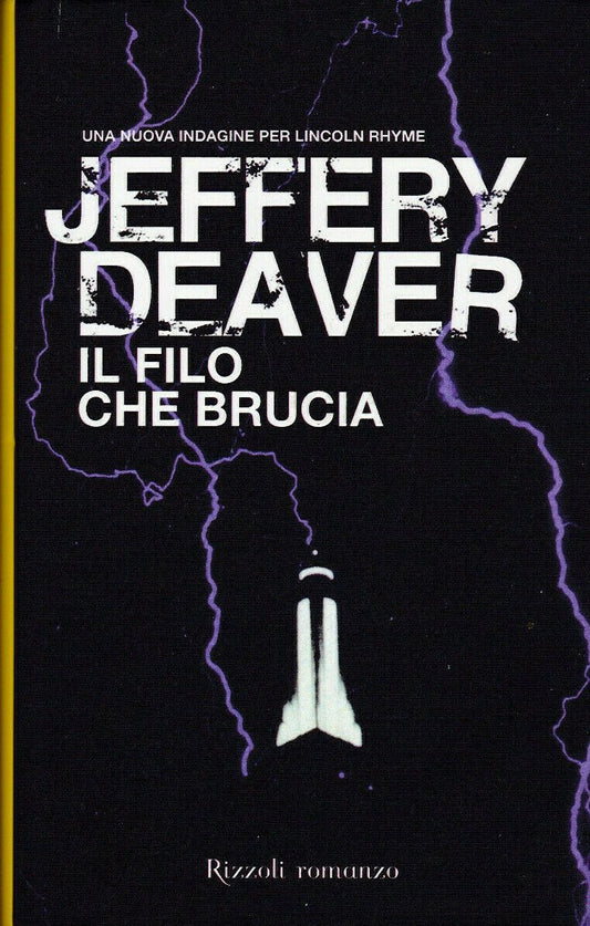 LN2- IL FILO CHE BRUCIA - JEFFERY DEAVER - RIZZOLI - CS - JXS63