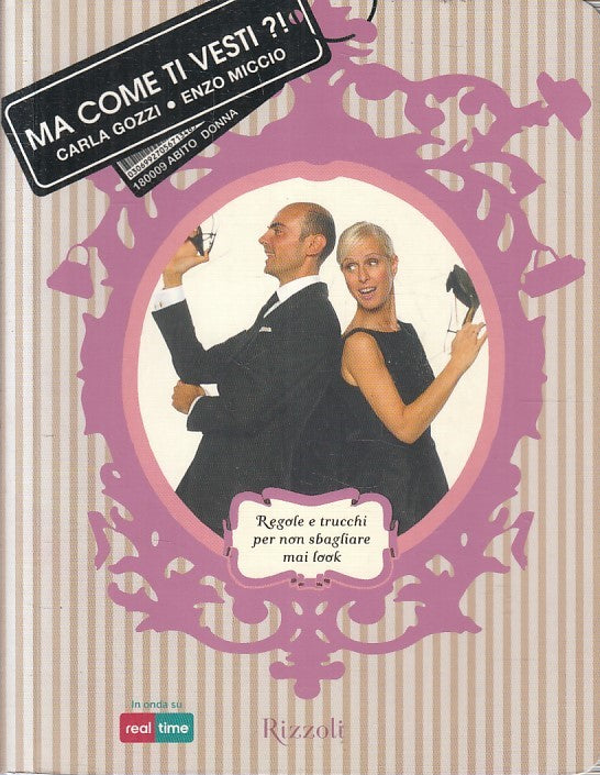LN2- MA COME TI VESTI?! REGOLE - GOZZI MICCIO - RIZZOLI REAL TIME - B - JXS192