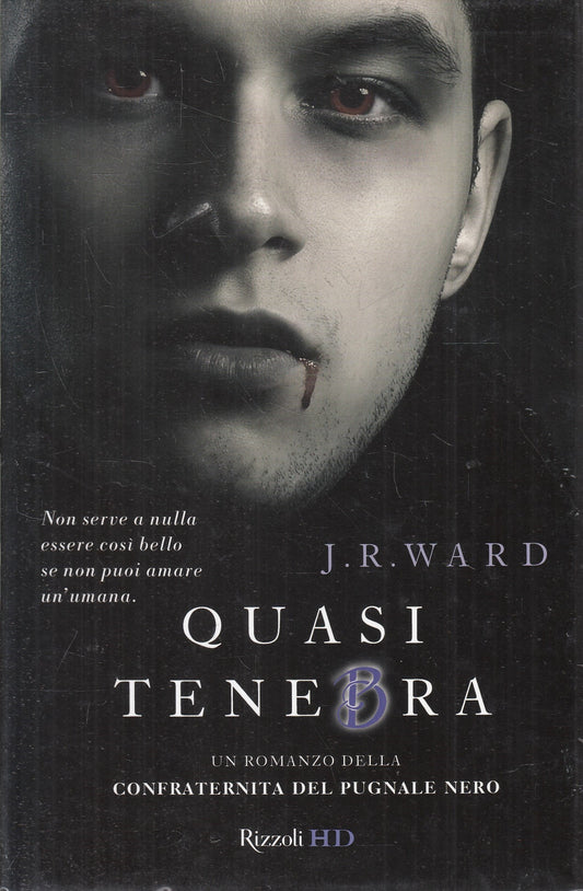 LN2- QUASI TENEBRA - J.R. WARD - RIZZOLI HD - CS - JXS242