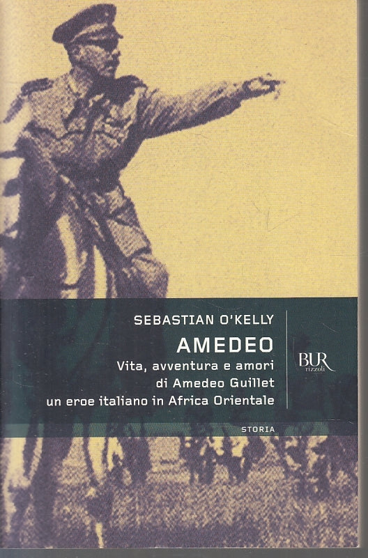 LS- AMEDEO GUILLET - SEBASTIAN O'KELLY - RIZZOLI - BUR STORIA -- 2010 - B - MLT