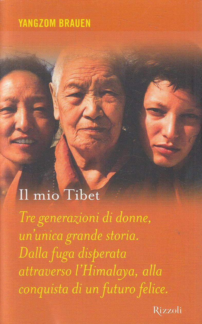 LS- IL MIO TIBET - YANGZOM BRAUEN - RIZZOLI - PRIMA PERSONA -- 2010 - B - YFS209