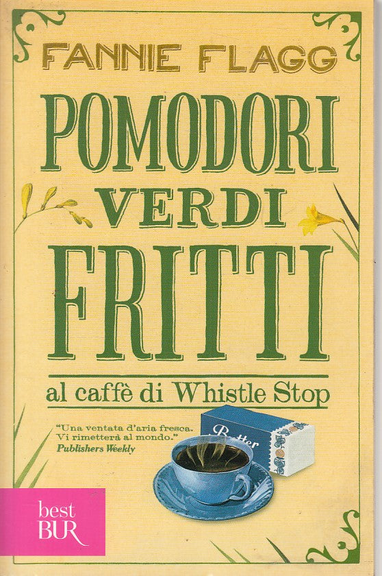 LN- POMODORI VERDI FRITTI CAFFE' WHISTLE STOP- FALGG- RIZZOLI--- 2013- B - ZFS93