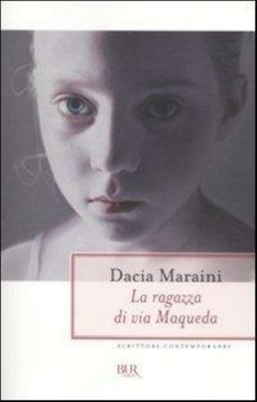 LN2- LA RAGAZZA DI VIA MAQUEDA - DACIA MARAINI - BUR RIZZOLI - B - JXS66