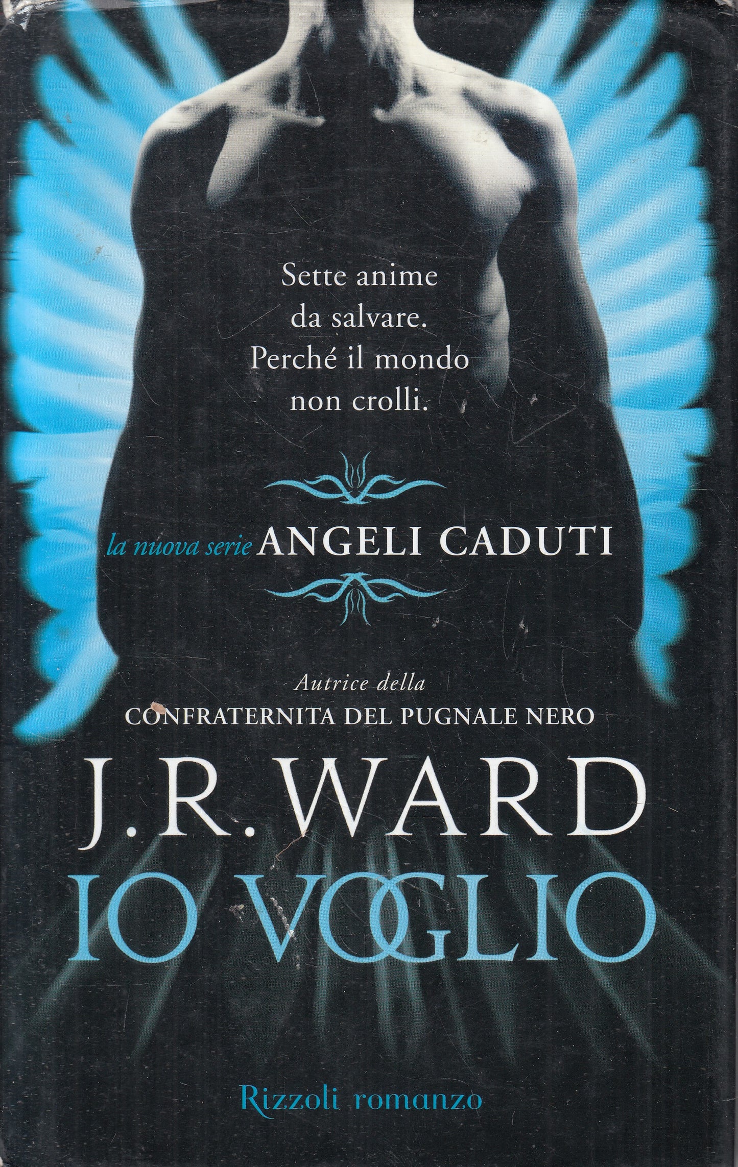 LN2- IO VOGLIO - J.R. WARD - RIZZOLI HD ROMANZO - CS - JXS193