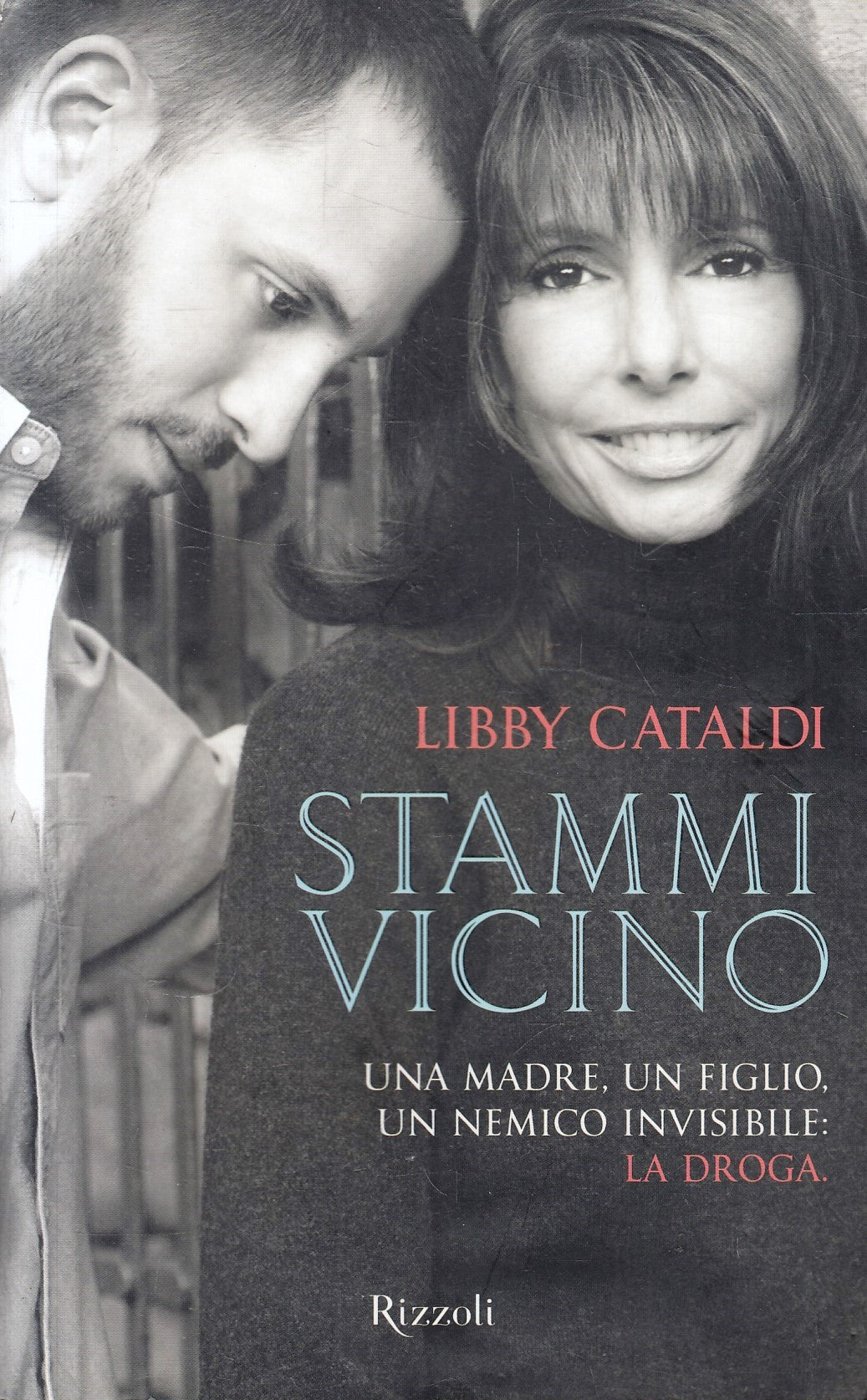 Stammi vicino - Libby Cataldi - Rizzoli - 1a ed. - ZFS103