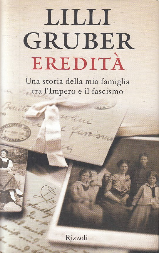 LN2- EREDITA' STORIA DELLA MIA FAMIGLIA - LILLI GRUBER - RIZZOLI - CS - JXS257