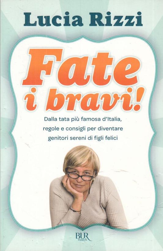 LN2- FATE I BRAVI 0-3 ANNI - LUCIA RIZZI - RIZZOLI BUR - B - JXS16