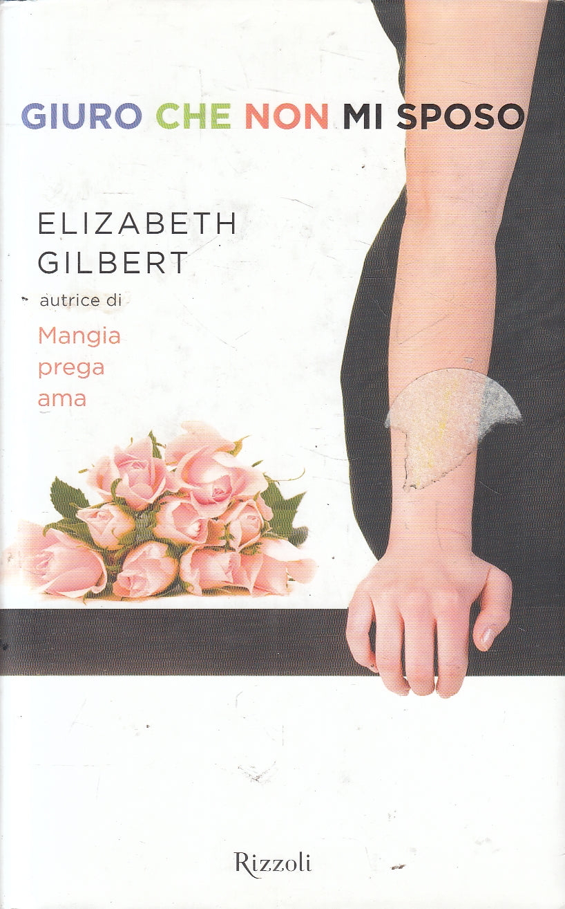 LN2- GIURO CHE NON MI SPOSO - GILBERT - RIZZOLI BEST - CS - JXS167