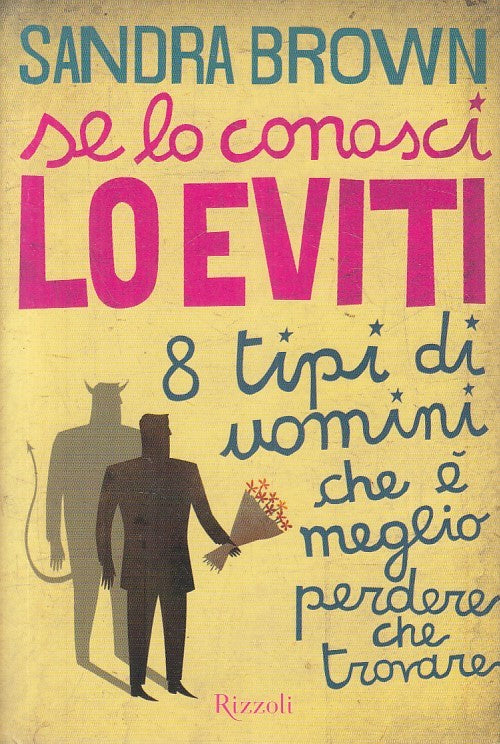 LN2- SE LO CONOSCI LO EVITI 8 TIPI UOMINI - SANDRA BROWN - RIZZOLI - B - JXS124