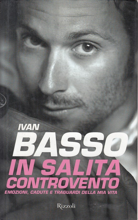 LN- IN SALITA CONTRVENTO - IVAN BASSO - RIZZOLI --- 2011 - CS - ZFS305
