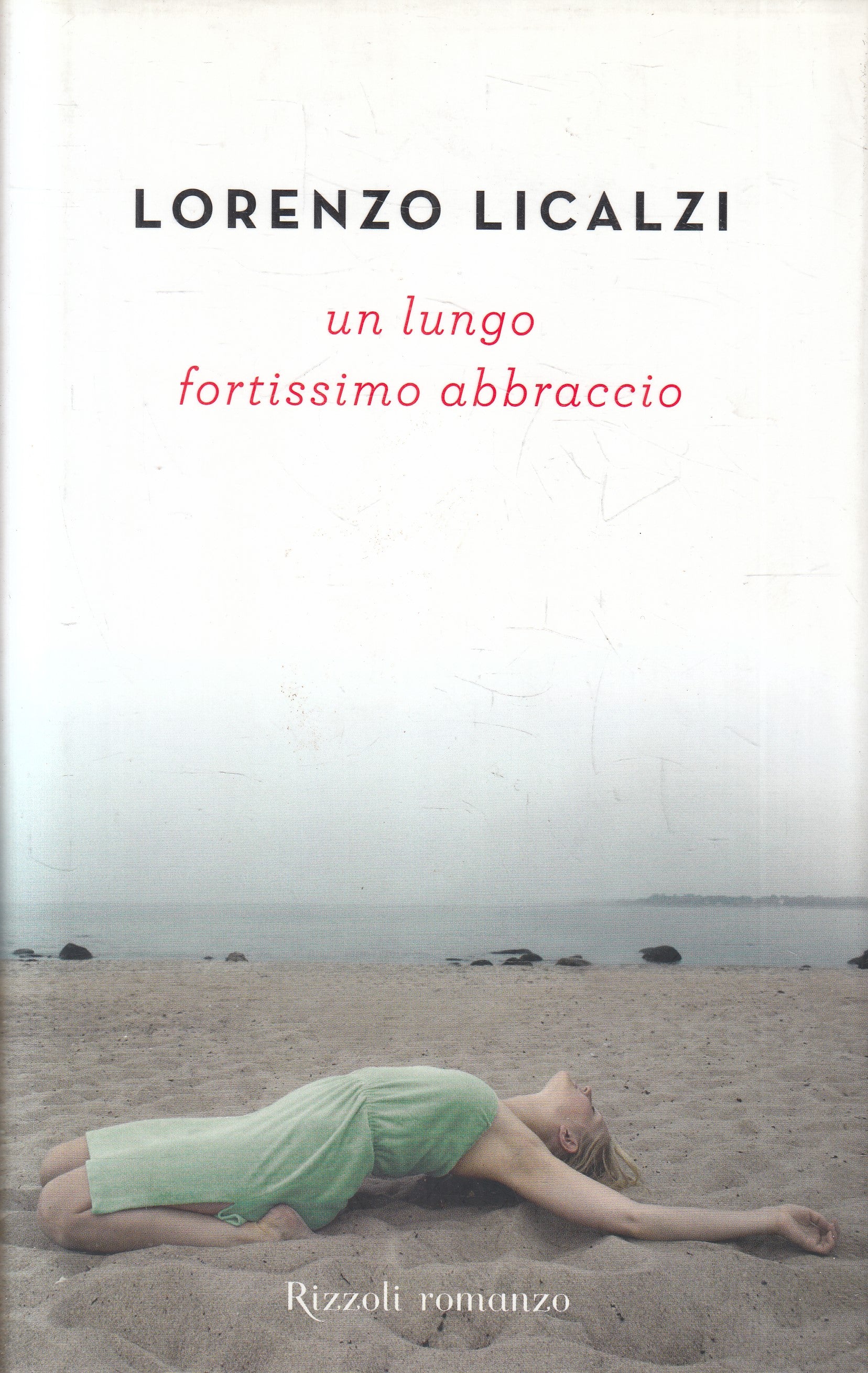 LN2- UN LUNGO FORTISSIMO ABBRACCIO - LORENZO LICALZI - RIZZOLI - CS - JXS202