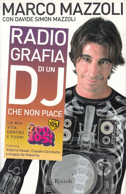 RADIO GRAFIA RADIOGRAFIA DI UN DJ CHE NON PIACE - MAZZOLI- RIZZOLI- B- YFS33
