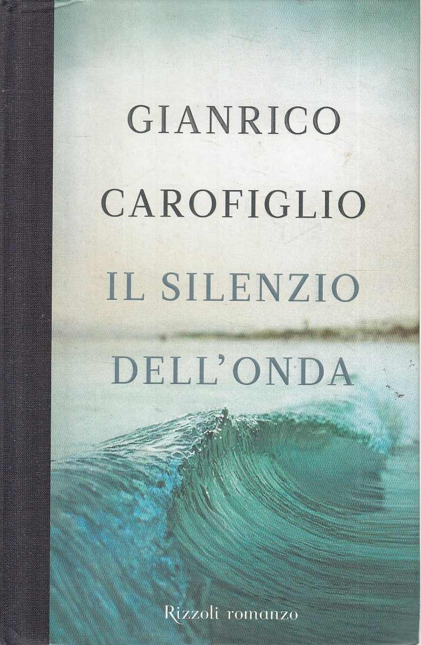 IL SILENZIO DELL'ONDA - CAROFIGLIO - RIZZOLI LA SCALA - C - JXS107