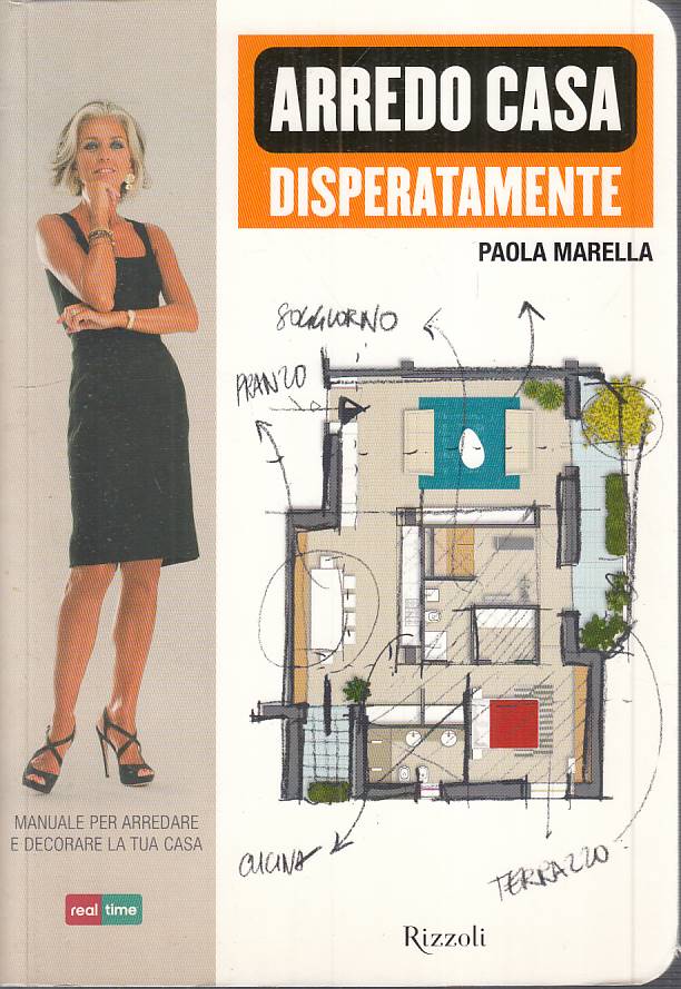 LZ- ARREDO CASA DISPERATAMENTE - MARELLA- RIZZOLI REAL TIME--- 2011 - B - YFS155
