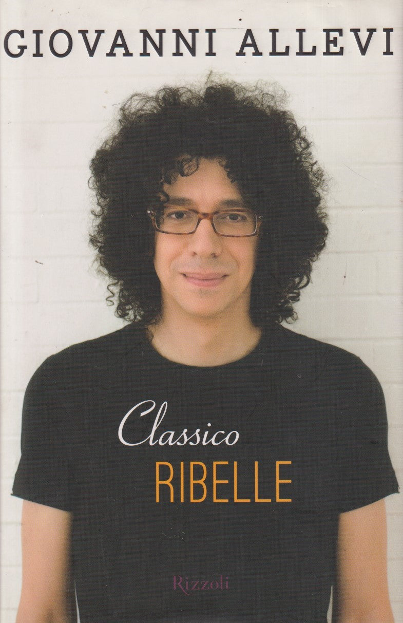 Classico ribelle - Giovanni Allevi - Rizzoli - JXS246