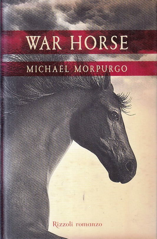 LN- WAR HORSE - MICHAEL MORPURGO - RIZZOLI ---- CS - YFS380