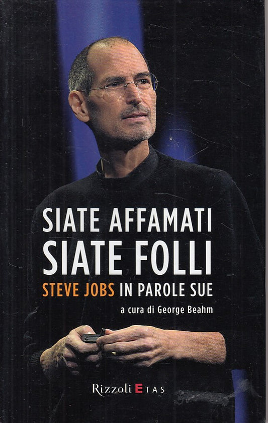 SIATE AFFAMATI. SIATE FOLLI - JOBS BEAHM- RIZZOLI ETAS --- 2011 - CS - YFS42
