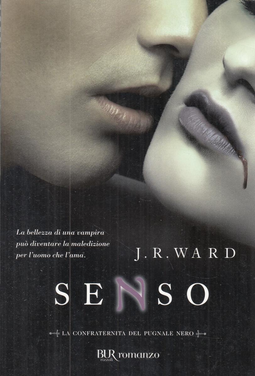 LN2- SENSO - J.R. WARD - RIZZOLI ROMANZO BUR - B - JXS67