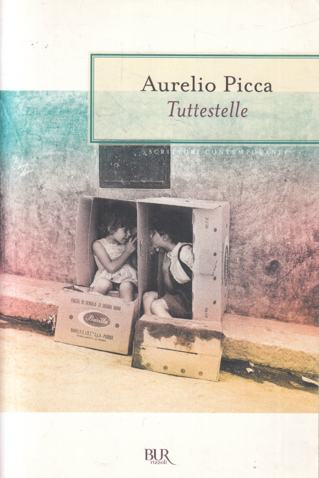 Tuttestelle - Aurelio Pica - Rizzoli Bur Scrittori Contemporanei - ZFS108