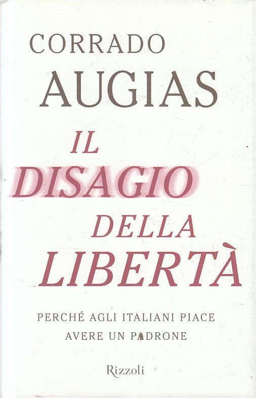 LN2- IL DISAGIO DELLA LIBERTA' - CORRADO AUGIAS - RIZZOLI - CS - JXS211
