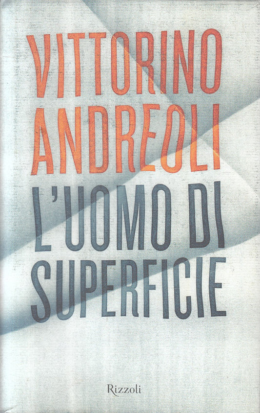L'UOMO DI SUPERFICIE - VITTORINO ANDREOLI - RIZZOLI - CS - JXS317