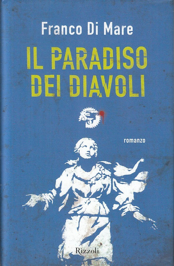 LN2- IL PARADISO DEI DIAVOLI - FRANCO DI MARE - RIZZOLI - CS - JXS256