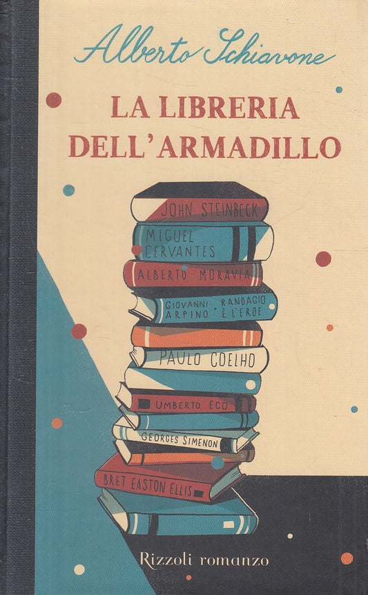 LA LIBRERIA DELL'ARMADILLO - ALBERTO SCHIAVONE - RIZZOLI - C - JXS275