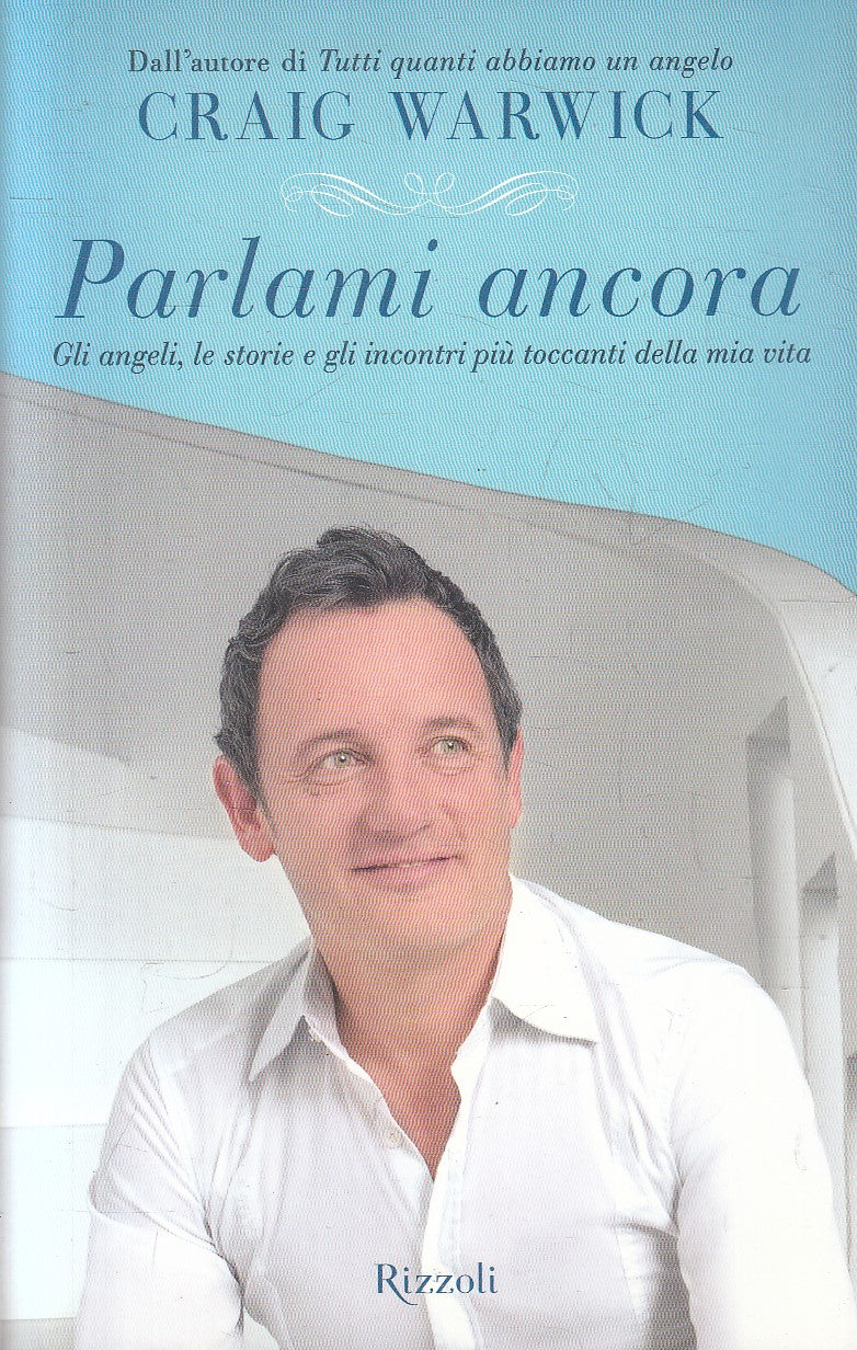PARLAMI ANCORA ANGELI STORIE INCONTRI - WARWICK - RIZZOLI - B - JXS271