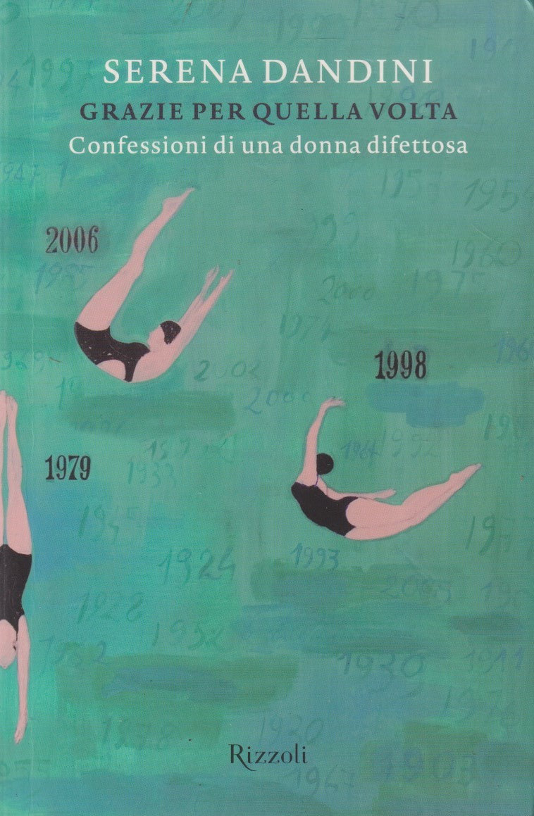 Grazie per quella volta Confessioni donna difettosa - Dandini - Rizzoli - JXS276