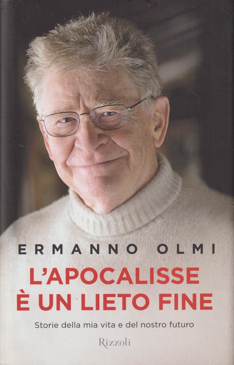 L'apocalisse e' un lieto fine - Ermanno Olmi - Rizzoli - JXS132
